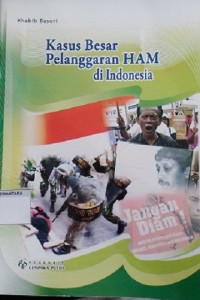 Kasus Besar Pelanggaran HAM di Indonesia