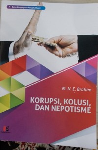 Korupsi, Kolusi, Dan Nepotisme