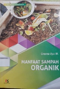 Manfaat Sampah Organik