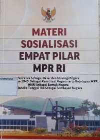 Materi Sosioalisasi Empat Pilar MPR RI