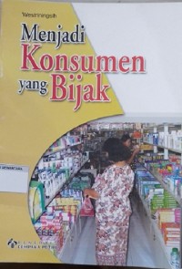 Menjadi Konsumen Yang Bijak