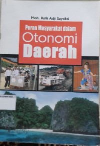 Peran Masyarakat Dalam Otononmi Daerah