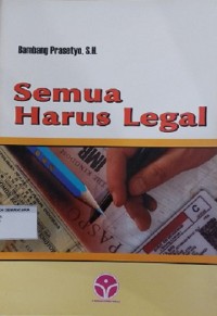 Semua Harus Legal