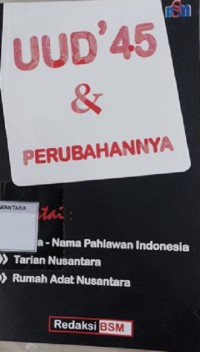 UUD 45 & Perubahannya