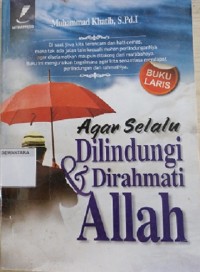 Agar Selalu Dilindungi & Dirahmati Allah