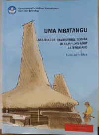 Uma Mbatangu (Arsitektur Tradisional Sumba Di Kampung Adat Ratenggaro)