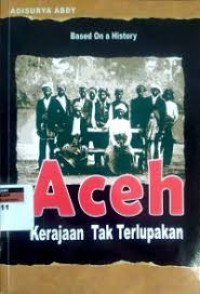 Aceh ( Kerajaan Tak Terlupakan )