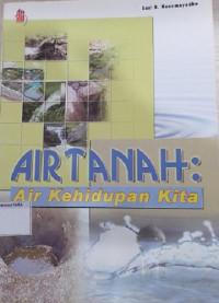 Air Tanah : Air Kehidupan Kita