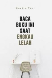 Baca Buku Ini saat Engkau Lelah