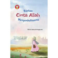 Biarkan Cinta Allah Menyembuhkan