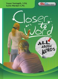 Closer to Word