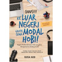 Cuus!!! Keluar negeri gratis modal hobi!