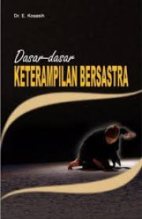 Dasar-dasar Keterampilan Bersastra