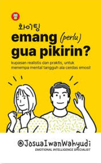 Emang (Perlu) Gua Pikirin ?