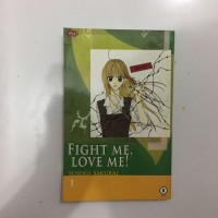 Fight Me, Love Me!