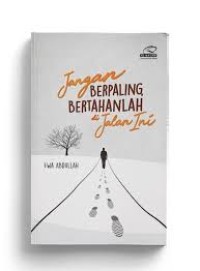 Image of JANGAN BERPALING BERTAHANLAH DI JALAN INI