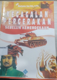 Kegagalan Pergerakan Sebelum Kemerdekaan