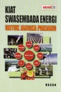 Kiat Swasembada Energi Untuk Jangka Panjang