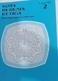 Kota Di Dunia Ketiga ( Pengantar Sosiologi Perkotaan)