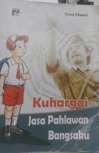 Image of Kuhargai Jasa Pahlawan Bangsaku