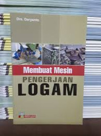 Membuat Mesin Pengerjaan Logam