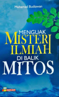 Menguak Misteri Ilmiah Di Balik Mitos