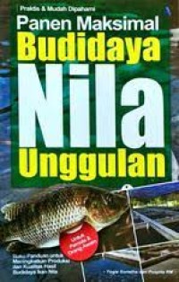 Panen Maksimal Budidaya Nila Unggulan