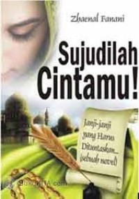 Sujudilah Cintamu!
