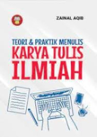 Teori & Praktik Menulis Karya Tulis Ilmiah