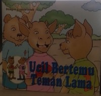 Image of Ucil Bertemu Teman Lama