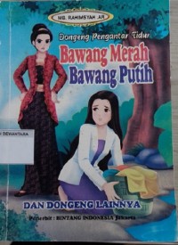 Dongeng Pengantar Tidur Bawang Merah Bawang Putih