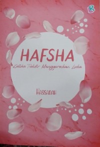 Hafsha (Ketika Takdir Menggoreskan Luka)