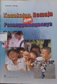 Kenakalan Remaja Dan Penanggulangannya