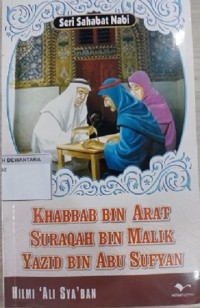 Khabbab Bin Arat, Suraqah Bin Malik, Yazid Bin abu Sufyan