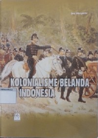 Kolonialisme Belanda Di Indonesia