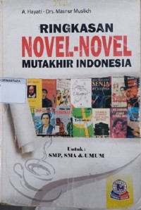 Ringkasan Novel-Novel Mutakhir Indonesia