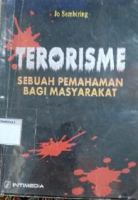 Terorisme Sebuah Pemahaman Bagi Masyarakat