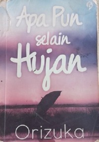 Image of Apa Pun Selain Hujan