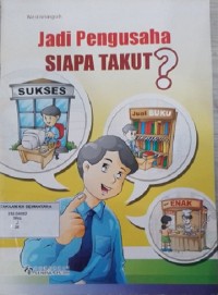 Image of Jadi Pengusaha Siapa Takut?