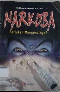 Image of Narkoba (Perlukah Mengenalnya)