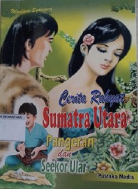Image of Cerita Rakyat Sumatra Utara (Pangeran dan Seekor Ular)