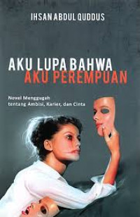 Image of Aku Lupa Bahwa Aku Perempuan
