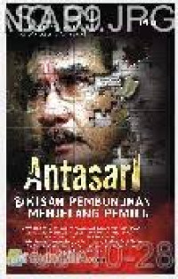 Antasari & Kisah Pembunuhan Menjelang Pemilu