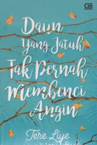 Image of Daun Yang Jatuh Tak Pernah Membenci Angin