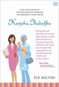 Image of Kerjaku, Ibadahku