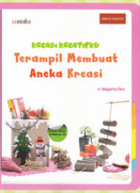 Image of Kreasi Kreatifku Terampil Aneka Kreasi