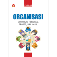 Image of Organisasi Struktur, Perilaku, Proses, Dan Hasil