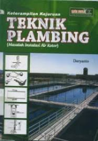 Image of Pengetahuan Dasar Teknik Plambing (Masalah Instalasi Air Kotor)