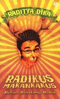 Image of Radikus Makankakus (Bukan Binatang Biasa)